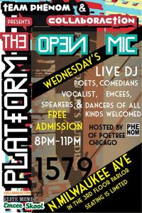 Postponed! Team PHENOM & Collaboraction bring to you "The PLATFORM" Open Mic - Every wednesday