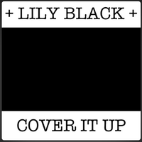 Cover It Up by Lily Black
