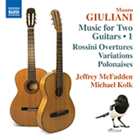 Mauro Giuliani: Music for Two Guitars Vol. 1 by Michael Kolk, Jeffrey McFadden - Guitars