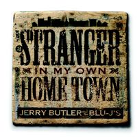 A Stranger In My Own Hometown by Jerry Butler and The Blu-J's