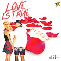 Love Is True by Sista-K