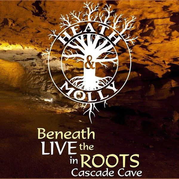 Beneath the Roots: LIVE in Cascade Cave: CD