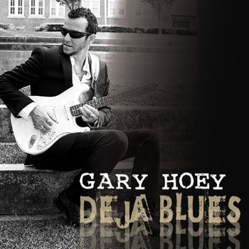 Gary Hoey - Deja Blues 2013
