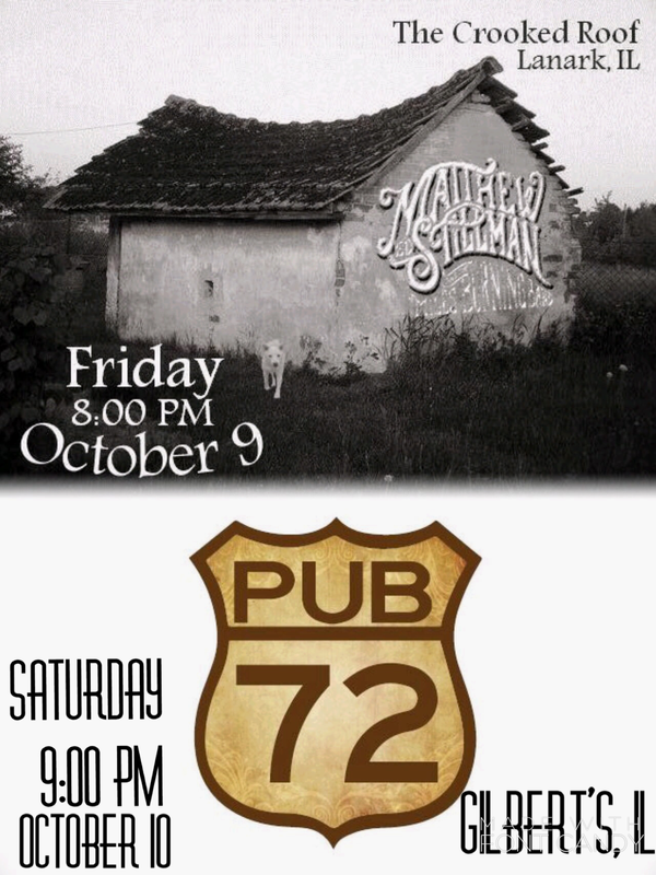 This Weekend!
Friday
Crooked Roof
109 E Carroll St, Lanark, IL
Saturday
PUB72
38 E Higgins Rd, Gilberts, IL