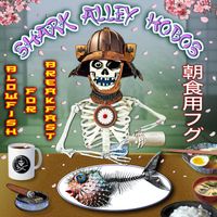 Blowfish for Breakfast by Shark Alley Hobos