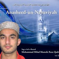 Anasheed-un-Nabaviyah by Milad Raza Qadri