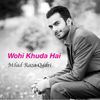 Wohi Khuda Hai: CD