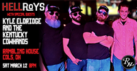 The HELLROYS w/ Kyle Eldridge and The Kentucky Cowhands