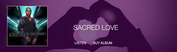 "Sacred Love"  2014 - 14 R&B Soulful Songs.