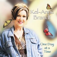 One Day at a Time by Kel-Anne Brandt