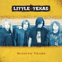 Missing Years by Little Texas