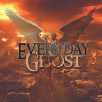 Everyday Ghost by Everyday Ghost