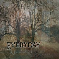 Volume one by Everyday Ghost
