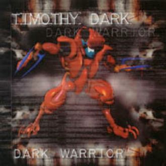 Timothy Dark: Dark Warrior (Mastered)