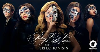 Pretty Little Liars The Perfectionists (Freeform)
