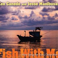 Fish With Me by Jesse Manibusan & Ken Canedo