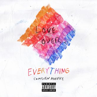 Camden Murphy - Love Over Everything - Cover Art