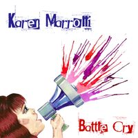 Battle Cry - Single by Karen Marrolli