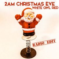 2am Christmas Eve (radio edit) by White Owl Red