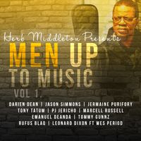 Herb Middleton presents "Men Up To Music" Volume 1. by Herb Middleton feat Various Artists 