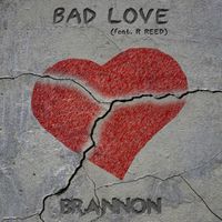 Bad Love by Brannon