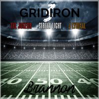 Gridiron 3 (feat. The Jokerr, Street Light & J Lyrikal) by Brannon