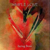 Simple Love by String Bone (feat. George Leger III)