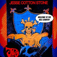 Welcome to the Hell Country by Jesse Cotton Stone