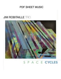 Jim Robitaille Trio Space Cycles PDF Sheet Music 