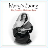 Mary's Song - The Complete Christmas Story by Jana Offutt