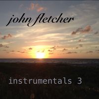 Instrumentals 3 by John Franklin Fletcher