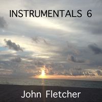 Instrumentals 6 by John Franklin Fletcher