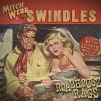 Live at Roadhouse Rags by Mitch Webb and the Swindles