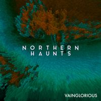 Vainglorious by Northern Haunts