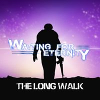 The Long Walk by Waiting For Eternity