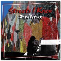 STREETS I KNEW by Zita Petrak