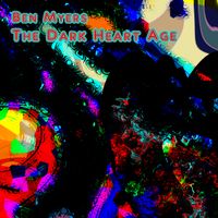 The Dark Heart Age by Ben Myers