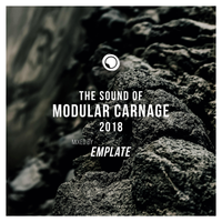 THE SOUND OF MODULAR CARNAGE - 2018 by MIXED BY EMPLATE