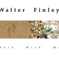 Walk With Me by Walter Finley