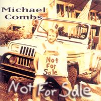 Not For Sale CD by Michael Combs