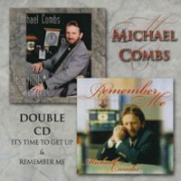 Time to Get Up CD & Remember Me CD (2 Album Special)  by Michael Combs
