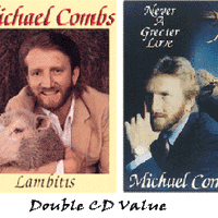 Never a Greater Love CD & Lambitis CD (2 Album Special) by Michael Combs