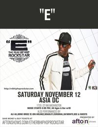Afton Shows presents "E" The R&B Hip-Hop Rockstar Live at Asia DC