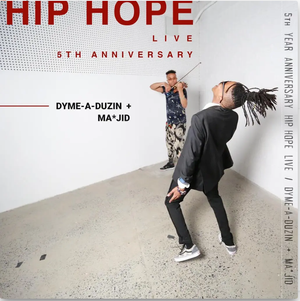 Dyme-A-Duzin + Majid- Hip Hope Live (2019)