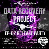 Data Recovery Project EP Release Party with Allthebestkids, The Watch, DJ Cody Valentine