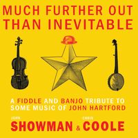 Much Further Out Than Inevitable by John Showman and Chris Coole
