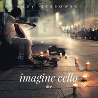 imagine cello live by Andy Grabowski