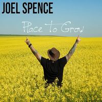Place To Grow by Joel Spence