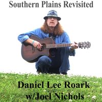Southern Plains Revisited by Daniel Lee Roark and Joel Nichols