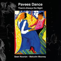 Pavees Dance: There's Always the Night by Sean Noonan Malcolm Mooney (CAN)
